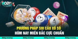 Phương pháp soi cầu miền Bắc chuẩn xác nhất