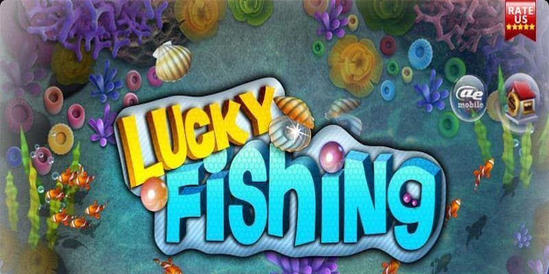 Tìm hiểu trò chơi bắn cá đổi thưởng Lucky Fishing